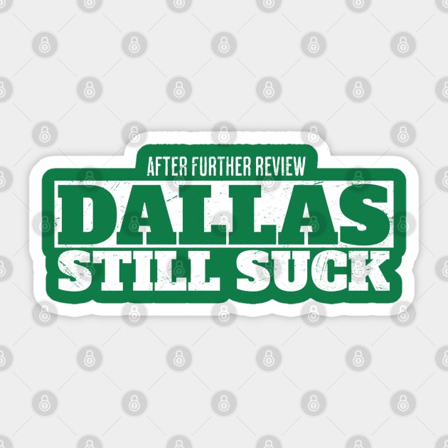 Dallas Still Sucks Sticker by Junalben Mamaril